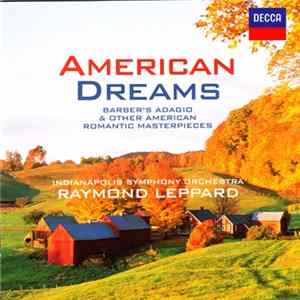 Indianapolis Symphony Orchestra, Raymond Leppard - American Dreams FLAC