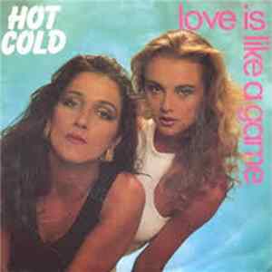 Hot Cold - Love Is Like A Game FLAC