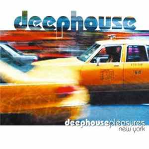 Various - Deephouse Pleasures New York FLAC