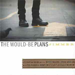 Jimmer - The Would-Be Plans FLAC