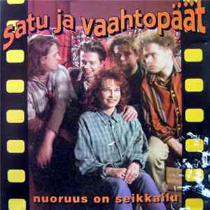 Satu Ja Vaahtopäät - Nuoruus On Seikkailu FLAC