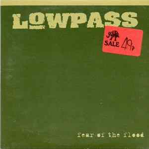 Lowpass - Fear Of The Flood FLAC