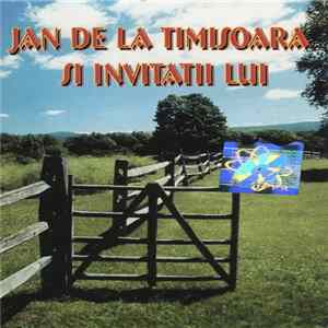 Jan de la Timisoara - Si Invitatii Lui FLAC
