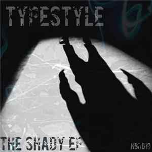 Typestyle - The Shady EP FLAC