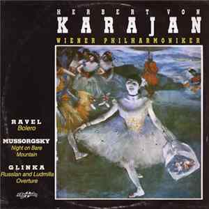 Herbert von Karajan, Wiener Philharmoniker - Ravel / Mussorgsky / Glinka - Bolero / Night On Bare Mountain / Russlan And Ludmilla Overture FLAC