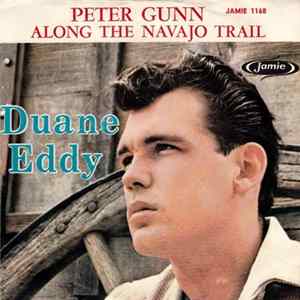Duane Eddy - Peter Gunn / Along The Navajo Trail FLAC