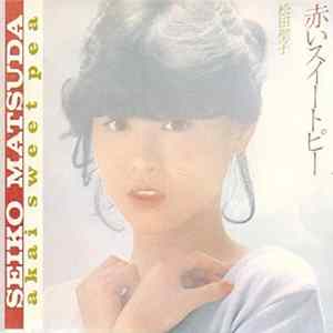 Seiko Matsuda - Akai Sweet Pea FLAC