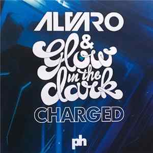 Alvaro & Glowinthedark - Charged FLAC