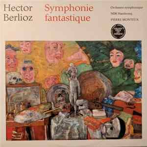 Hector Berlioz - Orchestre Symphonique NDR Hambourg, Pierre Monteux - Symphonie Fantastique FLAC