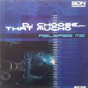 DJ Choose Presents That Mucho - Release Me FLAC