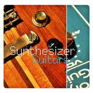 Chris Hawk - Synthesizer Guitars FLAC