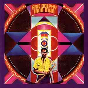 Eric Dolphy - Iron Man FLAC