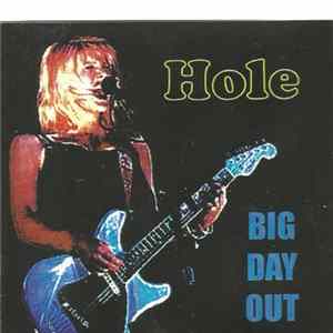 Hole - Big Day Out FLAC