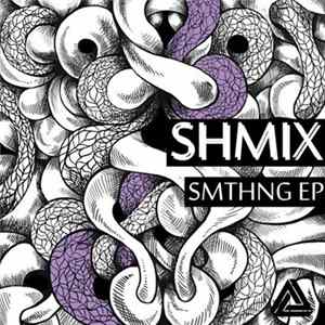 Shmix - Smthng EP FLAC