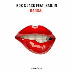 Rob & Jack Feat. Sanjin - Badgal FLAC