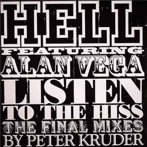 Hell Featuring Alan Vega - Listen To The Hiss (The Final Mixes By Peter Kruder) FLAC