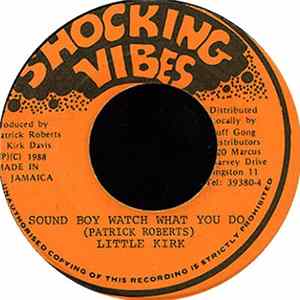 Little Kirk - Sound Boy Watch What You Do FLAC