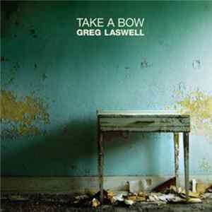 Greg Laswell - Take A Bow FLAC