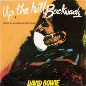 David Bowie - Up The Hill Backwards = Subir A La Colina De Espaldas FLAC