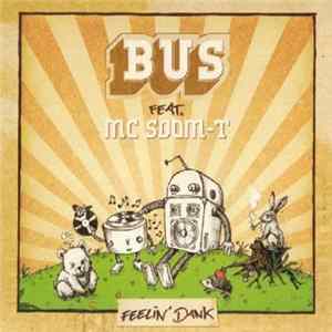 Bus feat. MC Soom-T - Feelin' Dank FLAC