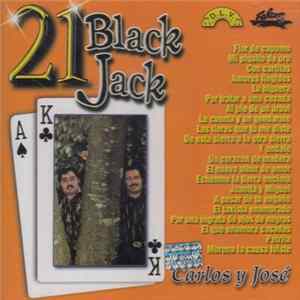 Carlos Y Jose - 21 Black Jack FLAC