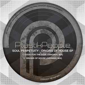 Soul Perpetuity - Origins Of House EP FLAC