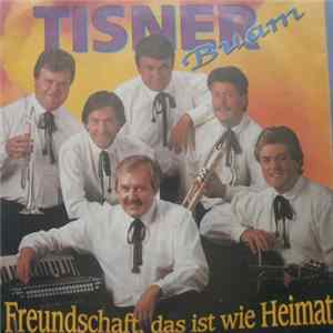 Tisner Buam - Freundschaft, Das Ist Wie Heimat FLAC