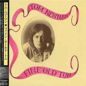 Tom Newman - Fine Old Tom FLAC