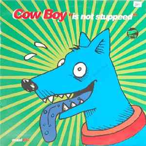 Cow Boy - Is Not Stuppeed FLAC