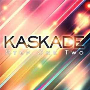 Kaskade - Step One Two FLAC