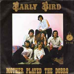 Early Bird - Mother Played The Dobro FLAC