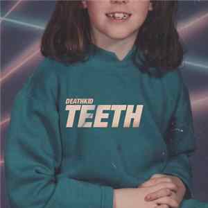 DEATHKID - Teeth FLAC