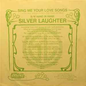 Silver Laughter - Sing Me Your Love Songs FLAC