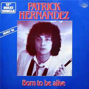 Patrick Hernandez - Born To Be Alive (Remix '88) FLAC