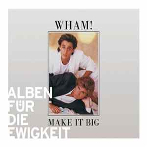 Wham! - Make It Big FLAC