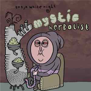 Ganja White Night - Mystic Herbalist FLAC
