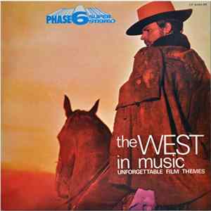 Various - The West In Music (Unforgettable Film Themes) Cabalgando Hacia El Oeste FLAC