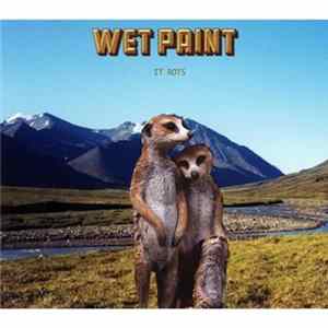 Wet Paint - It Rots FLAC