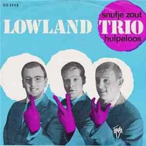 Lowland Trio - Snufje Zout / Hulpeloos FLAC