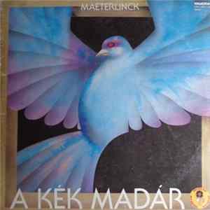Maeterlinck - A Kék Madár FLAC