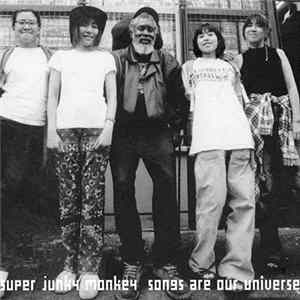 Super Junky Monkey - Songs Are Our Universe FLAC
