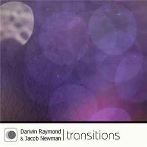 Darwin Raymond & Jacob Newman - Transitions FLAC