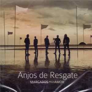 Anjos de Resgate - Marcados Pelo Amor FLAC