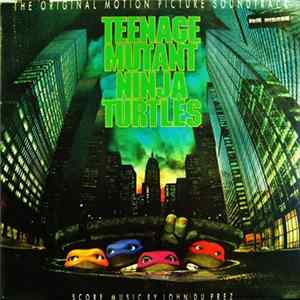 Various / Score Music By John Du Prez - The Original Motion Picture Soundtrack Teenage Mutant Ninja Turtles FLAC