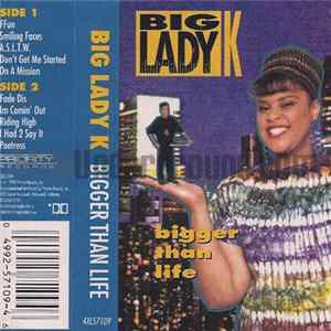 Big Lady K - Bigger Than Life FLAC