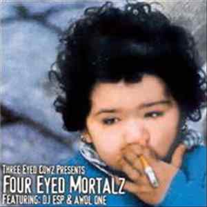 Three Eyed Cowz presents Four Eyed Mortalz featuring DJ ESP & Awol One - Four Eyed Mortalz FLAC