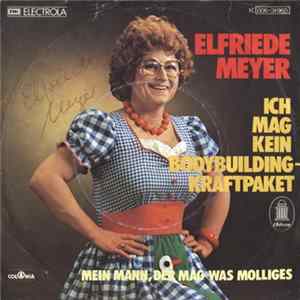 Elfriede Meyer - Ich Mag Kein Bodybuilding-Kraftpaket FLAC