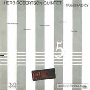 Herb Robertson Quintet - Transparency FLAC
