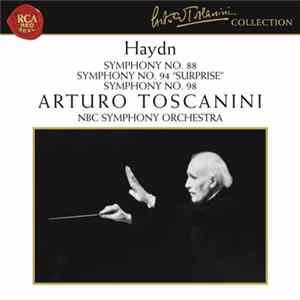 Haydn, Arturo Toscanini, NBC Symphony Orchestra - Symphony No. 88, Symphony No. 94 "Surprise", Symphony No. 98 FLAC