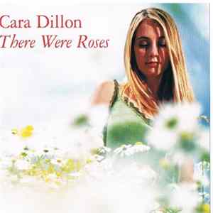 Cara Dillon - There Were Roses FLAC